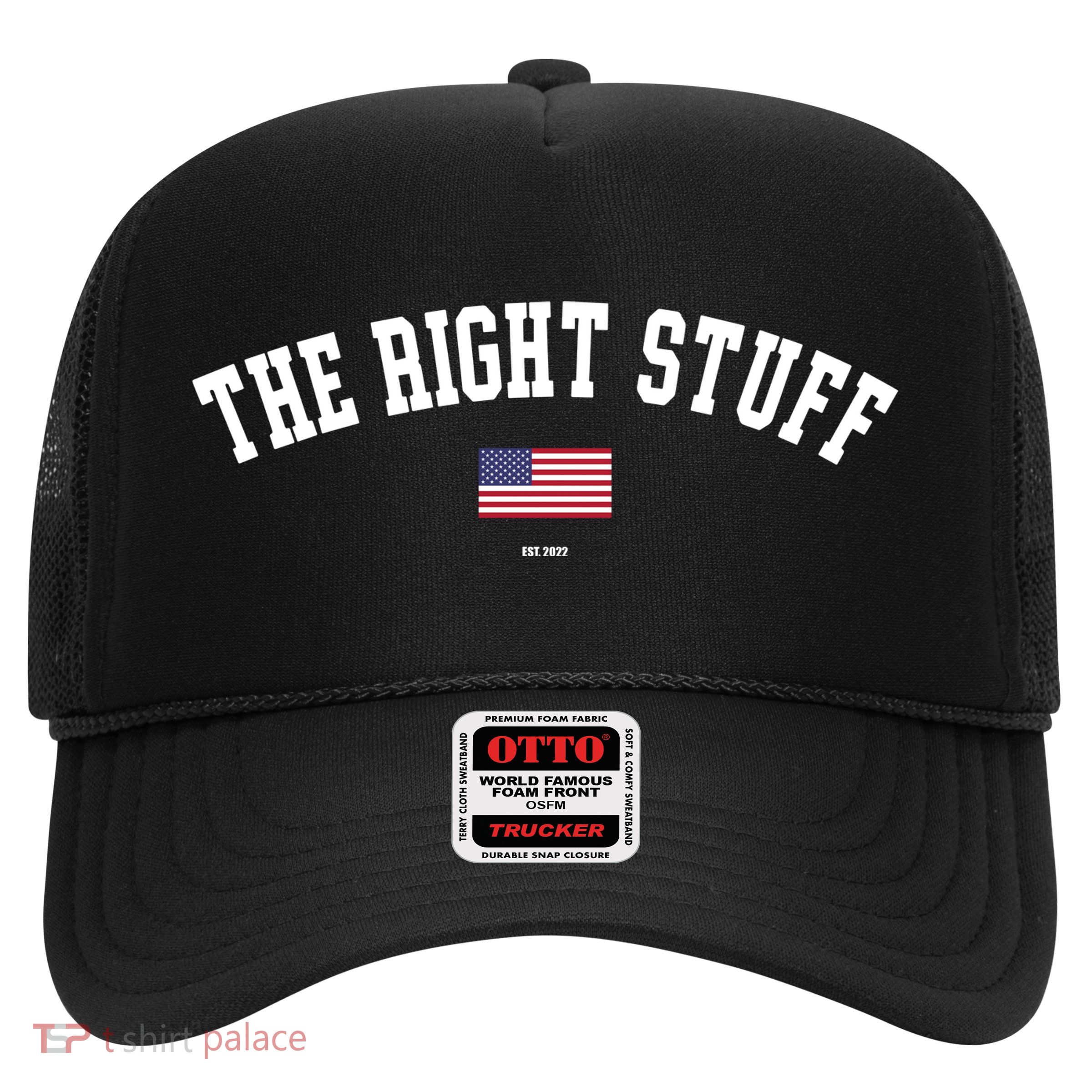 The Right Stuff Est 2024 Trucker Hat