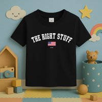 The Right Stuff Est 2024 Toddler T-Shirt