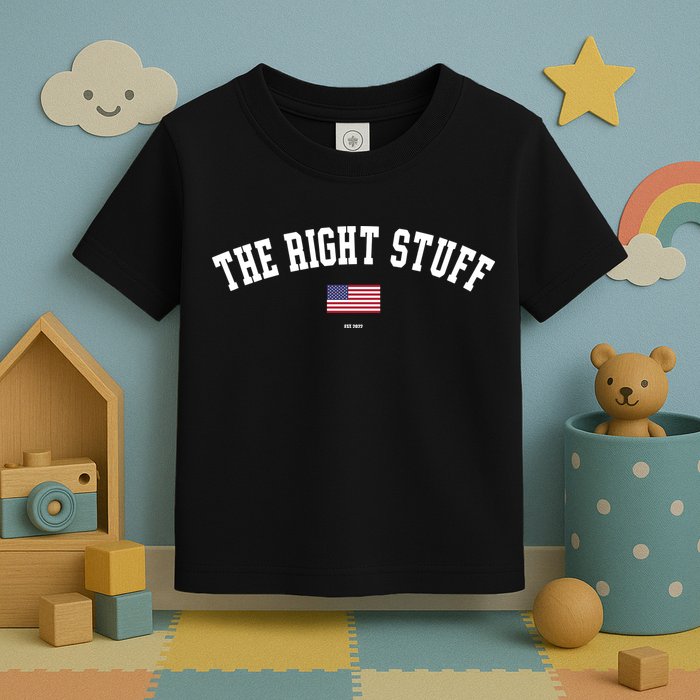 The Right Stuff Est 2024 Toddler T-Shirt