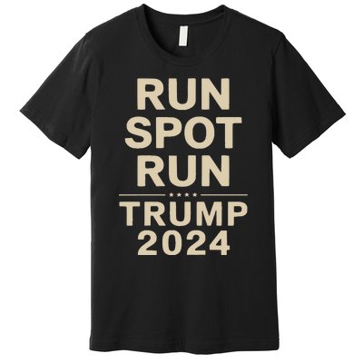 Trump Run Spot Funny Trump 2024 Debate Premium T-Shirt