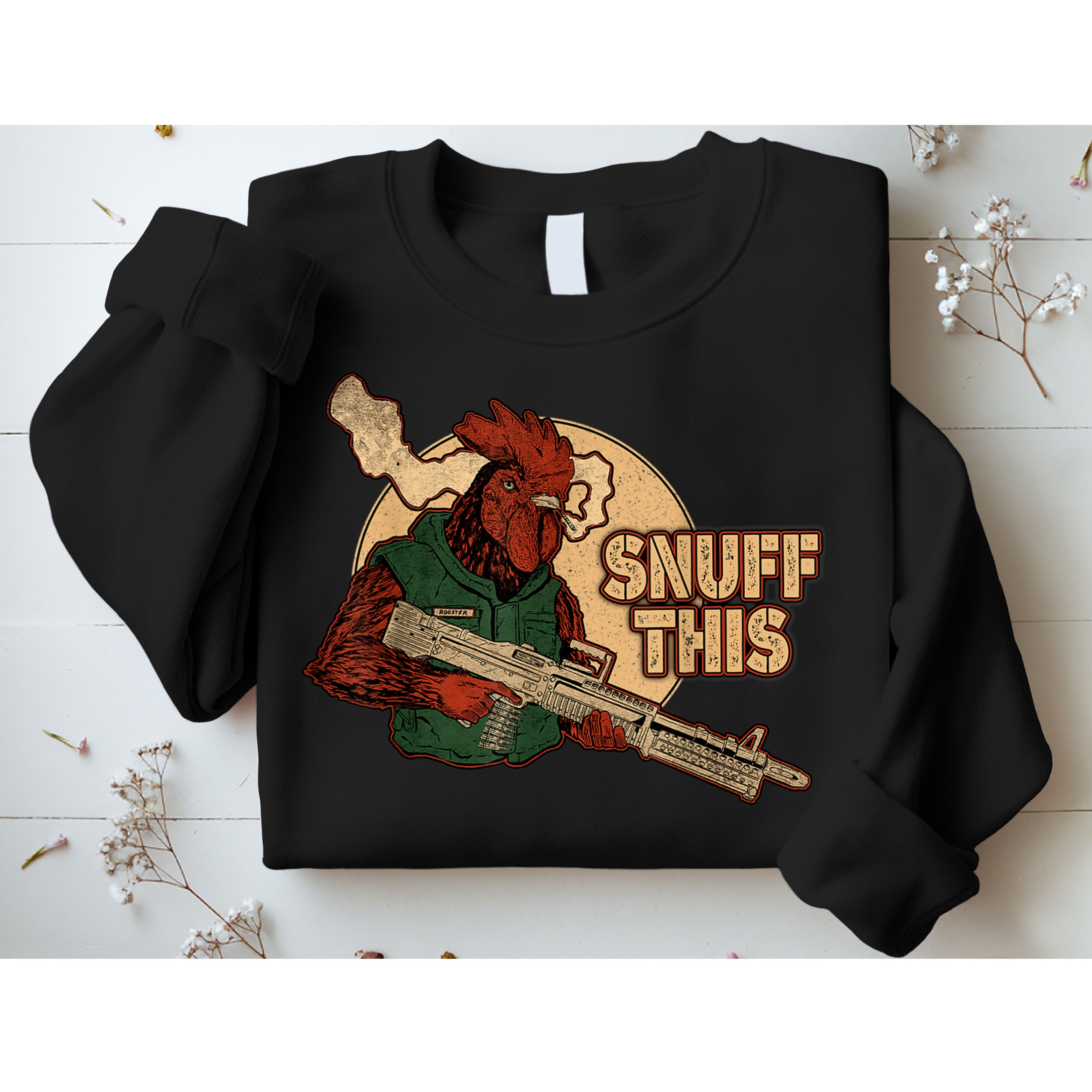 The Rooster Snuff This Sweatshirt