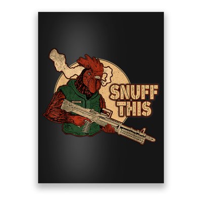 The Rooster Snuff This Poster