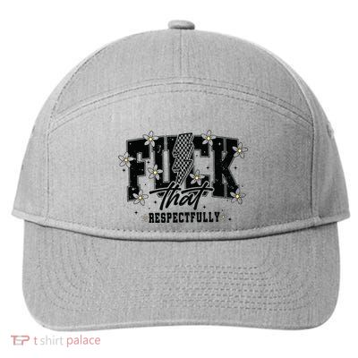 That Respectfully Sarcastic 7-Panel Snapback Hat
