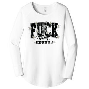 That Respectfully Sarcastic Women's Perfect Tri Tunic Long Sleeve Shirt