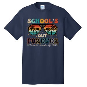 Teacher Retirement Schools Out Forever Retired 2024 Tall T-Shirt