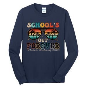 Teacher Retirement Schools Out Forever Retired 2024 Tall Long Sleeve T-Shirt