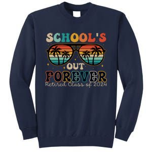 Teacher Retirement Schools Out Forever Retired 2024 Tall Sweatshirt