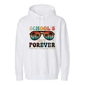 Teacher Retirement Schools Out Forever Retired 2024 Garment-Dyed Fleece Hoodie