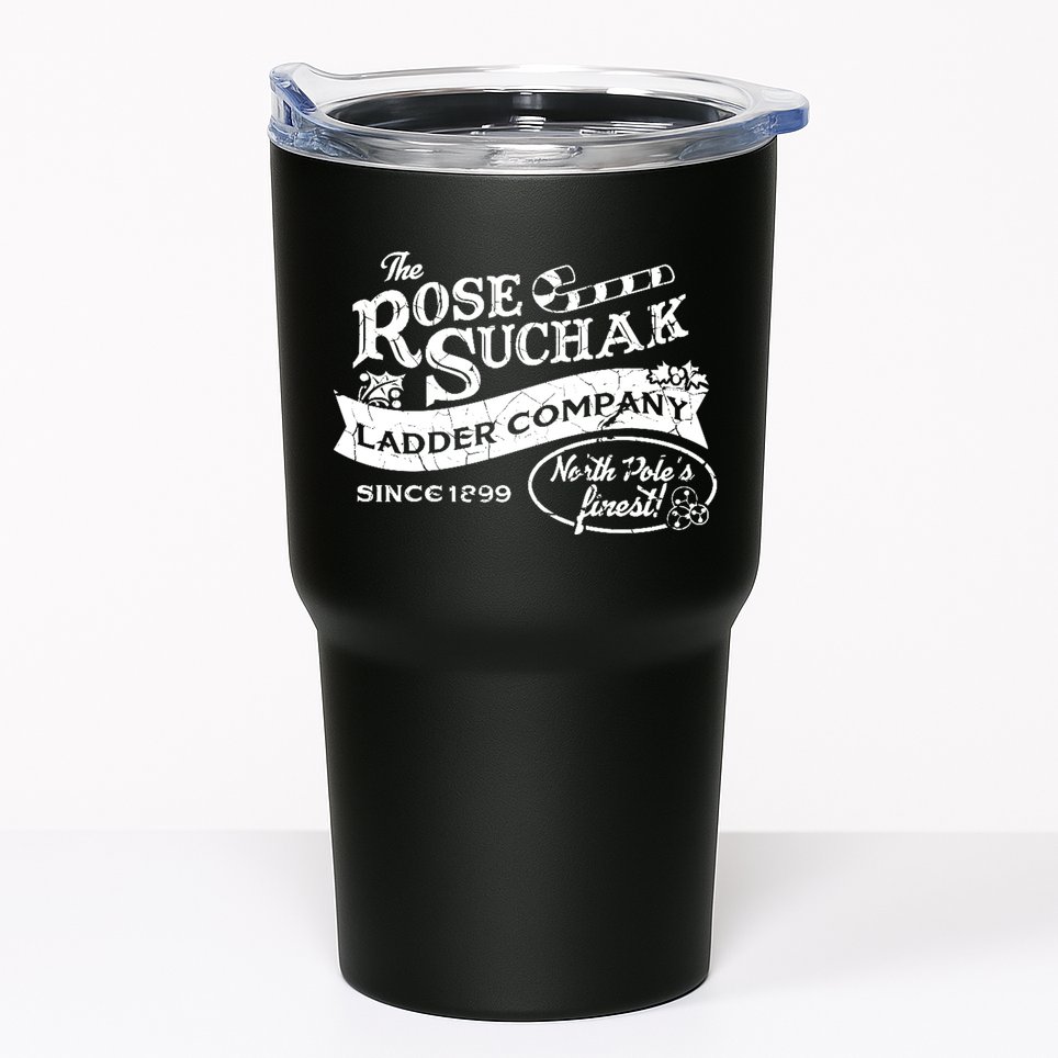 The Rose Suchak Ladder Company Since 1899 North Pole's Finest Tumbler