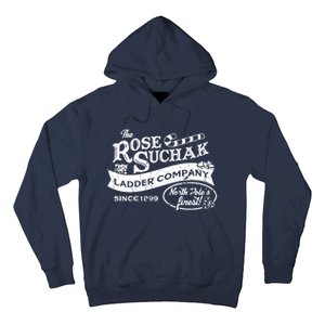 The Rose Suchak Ladder Company Since 1899 North Pole's Finest Hoodie