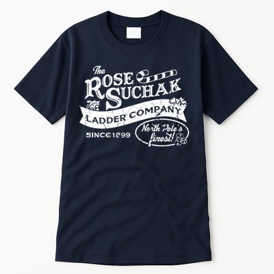 The Rose Suchak Ladder Company Since 1899 North Pole's Finest Tall T-Shirt