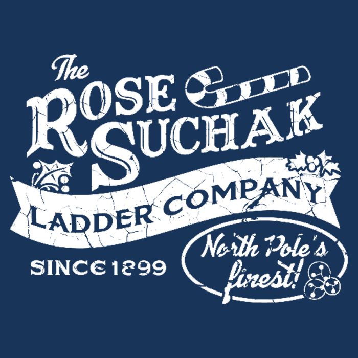 The Rose Suchak Ladder Company Since 1899 North Pole's Finest Button