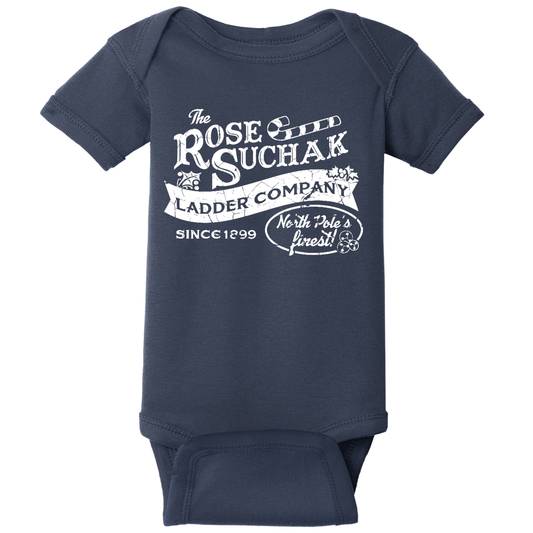 The Rose Suchak Ladder Company Since 1899 North Pole's Finest Baby Bodysuit