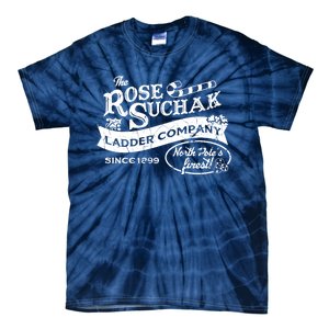 The Rose Suchak Ladder Company Since 1899 North Pole's Finest Tie-Dye T-Shirt