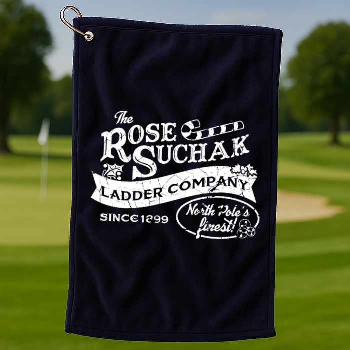 The Rose Suchak Ladder Company Since 1899 North Pole's Finest Golf Towel