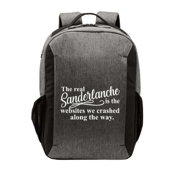 The Real Sanderlanche Is The Websites We Crashed Along The Way Vector Backpack