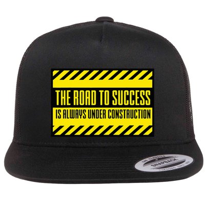 The Road To Success Is Always Under Construction Flatbill Hat