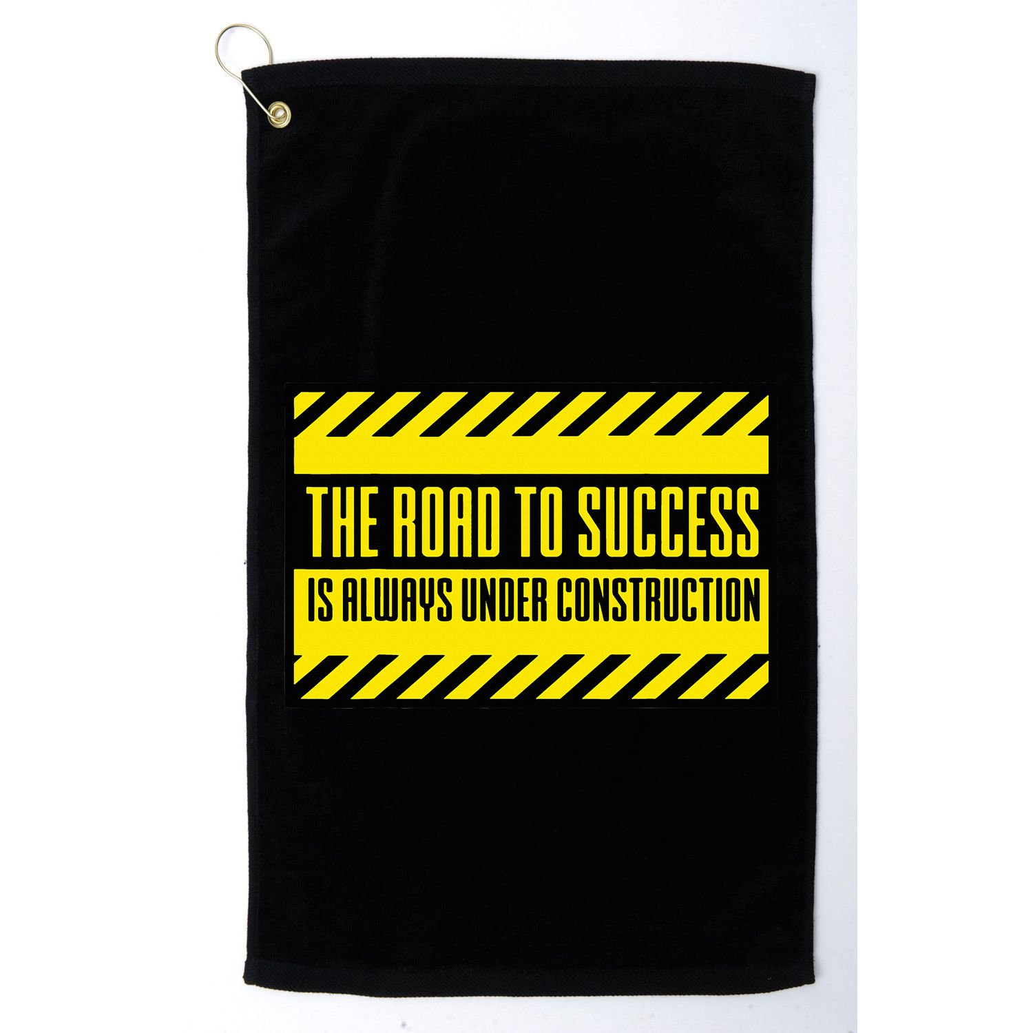 The Road To Success Is Always Under Construction Golf Towel