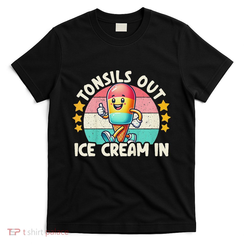Tonsil Removal & Tonsillectomy Recovery Tonsils Out T-Shirt