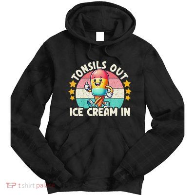 Tonsil Removal & Tonsillectomy Recovery Tonsils Out Tie Dye Hoodie