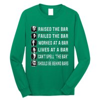 Trump Raised The Bar And Failed The Bar Long Sleeve Shirt