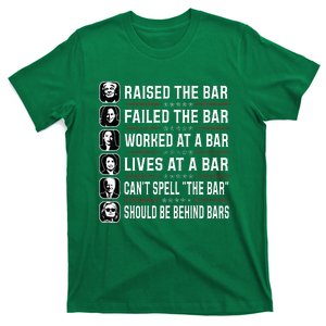 Trump Raised The Bar And Failed The Bar T-Shirt