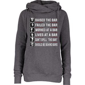 Trump Raised The Bar And Failed The Bar Womens Funnel Neck Pullover Hood