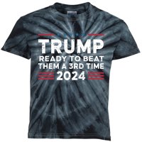 Trump Ready To Beat Them A 3rd Time 2024 Kids Tie-Dye T-Shirt