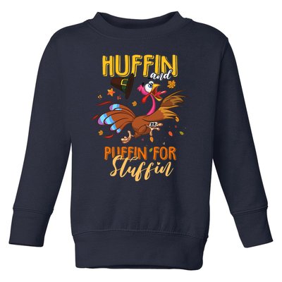 Thanksgiving Run Turkey Trot Huffin and Puffin for Stuffin Toddler Sweatshirt