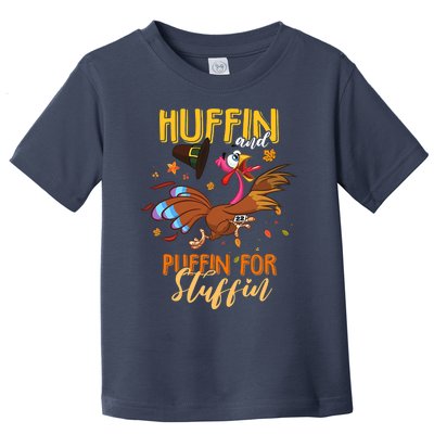 Thanksgiving Run Turkey Trot Huffin and Puffin for Stuffin Toddler T-Shirt