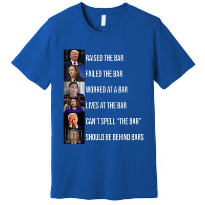 Trump Raised The Bar Failed The Bar Premium T-Shirt