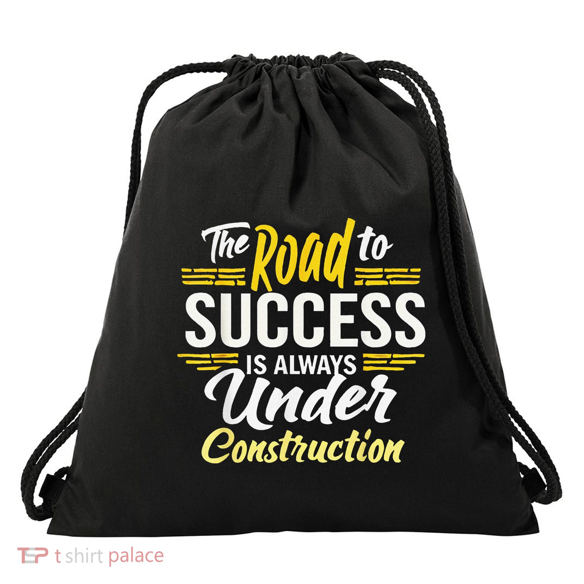 The Road To Success Is Always Under Construction Life Style Drawstring Bag
