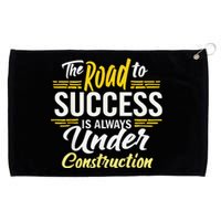 The Road To Success Is Always Under Construction Life Style Grommeted Golf Towel