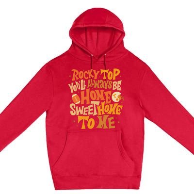 Tennessee Rocky Top Home Sweet Home Premium Pullover Hoodie