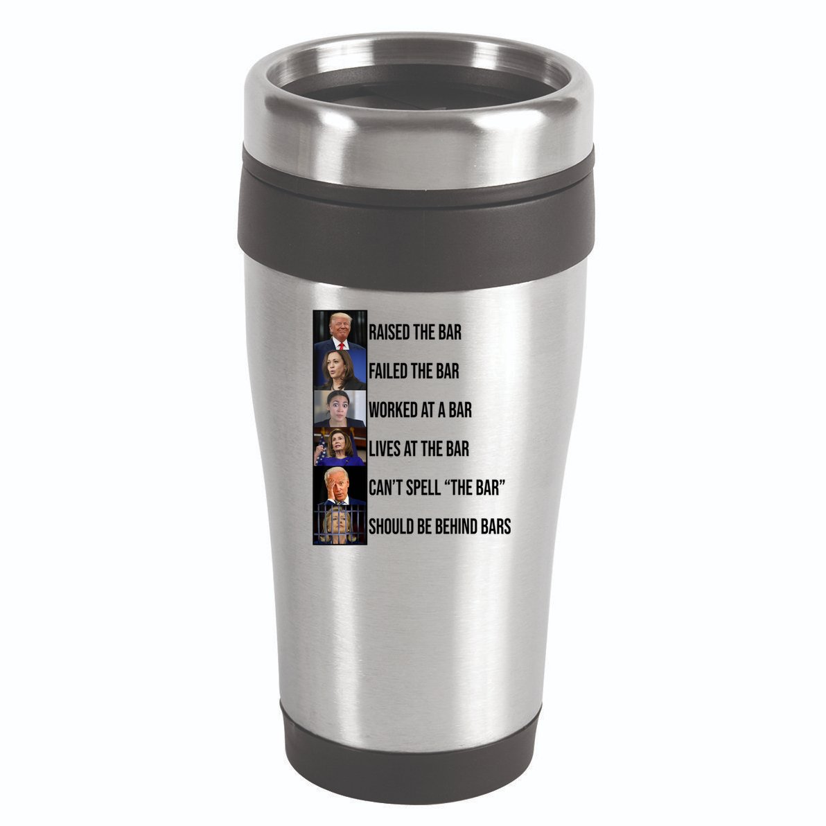 Trump Raised The Bar Biden Cant Spell The Bar Funny Republican 16oz Travel Tumbler