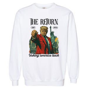 The Return Taking America Back Garment-Dyed Sweatshirt