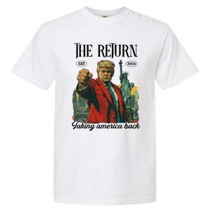 The Return Taking America Back Garment-Dyed Heavyweight T-Shirt