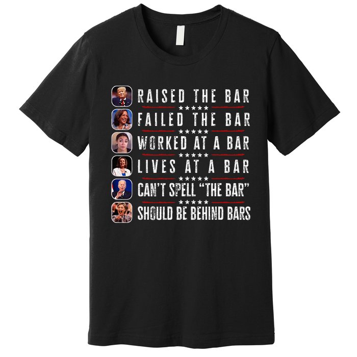 Trump Raised The Bar Harris Failed Funny Trump Politicians Premium T-Shirt