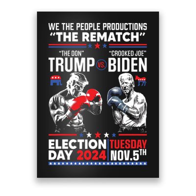 The Rematch The Don And Crooked Joe Biden Pro Trump 2024 Poster