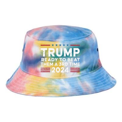 Trump Ready To Beat Them A 3rd Time 2024 Tie Dye Newport Bucket Hat