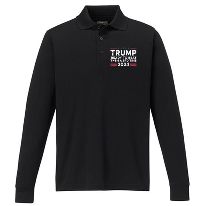 Trump Ready To Beat Them A 3rd Time 2024 Performance Long Sleeve Polo