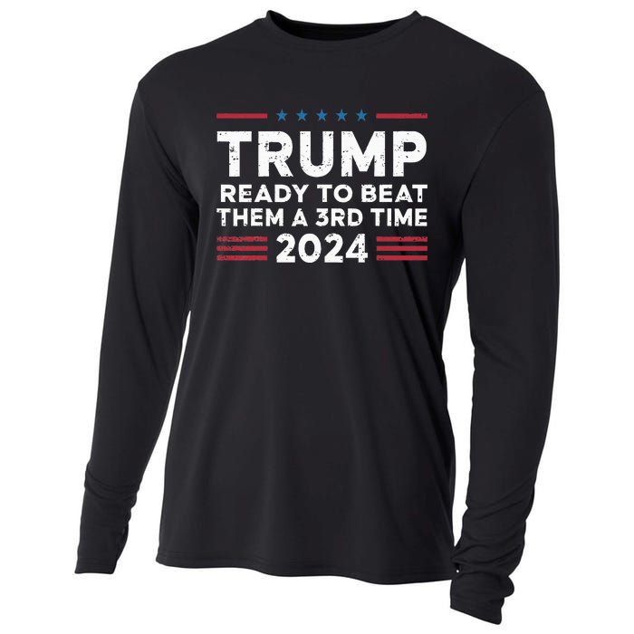 Trump Ready To Beat Them A 3rd Time 2024 Cooling Performance Long Sleeve Crew