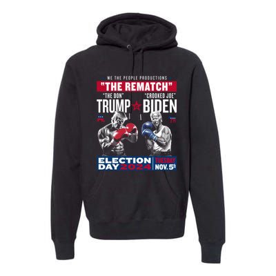 The Rematch The Don And Crooked Joe Pro Trump 2024 Premium Hoodie