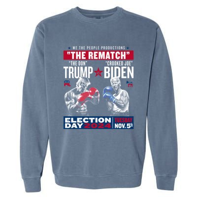 The Rematch The Don And Crooked Joe Pro Trump 2024 Garment-Dyed Sweatshirt