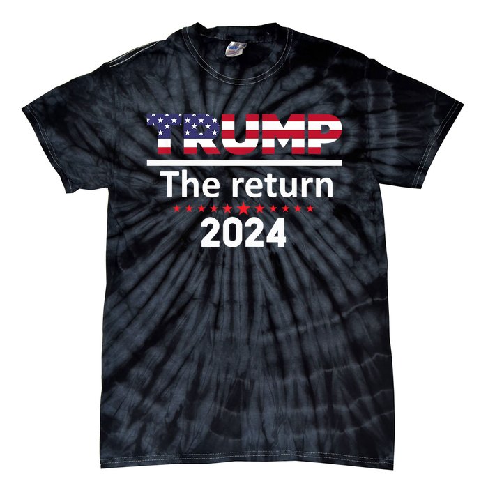 The Return | Trump 2024 Tie-Dye T-Shirt