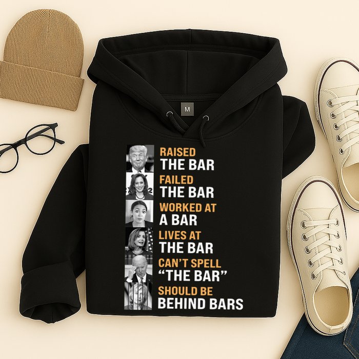 Trump Raised The Bar Harris Failed The Bar Hoodie