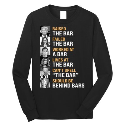 Trump Raised The Bar Harris Failed The Bar Long Sleeve Shirt