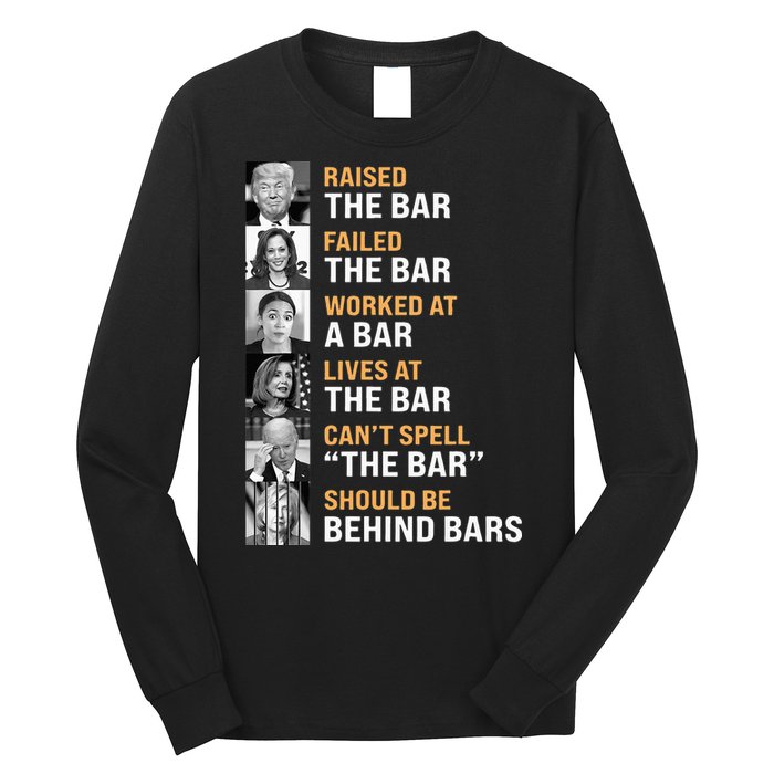 Trump Raised The Bar Harris Failed The Bar Long Sleeve Shirt
