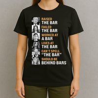 Trump Raised The Bar Harris Failed The Bar T-Shirt