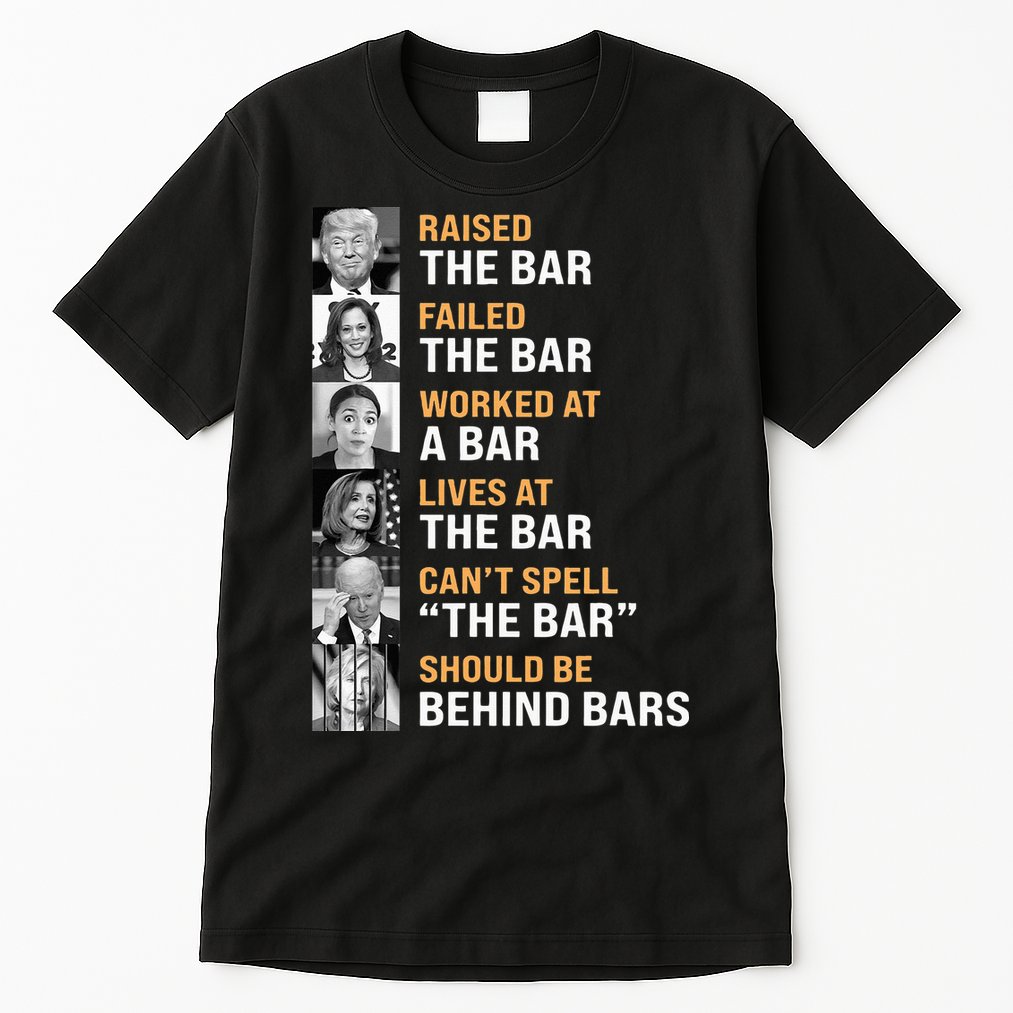 Trump Raised The Bar Harris Failed The Bar Tall T-Shirt